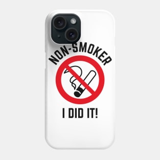 Non-Smoker – I Did It! (2C) Phone Case