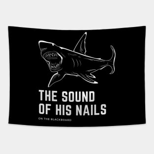 Shark — The Sound of His Nails on the Blackboard Tapestry