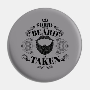 Sorry This Beard is Taken design Pin