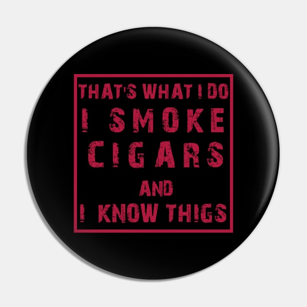 Smoke Cigars Pin by DesignerMAN