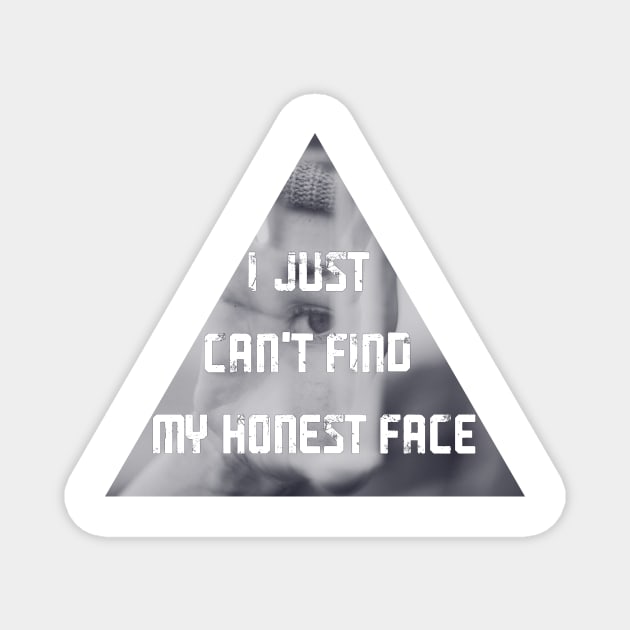 My Honest Face Magnet by Adventum Design