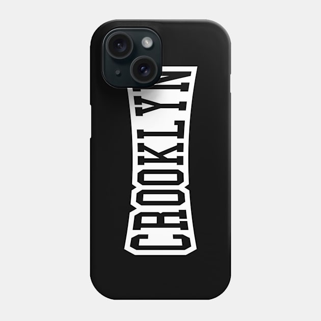 CROOKLYN Phone Case by forgottentongues