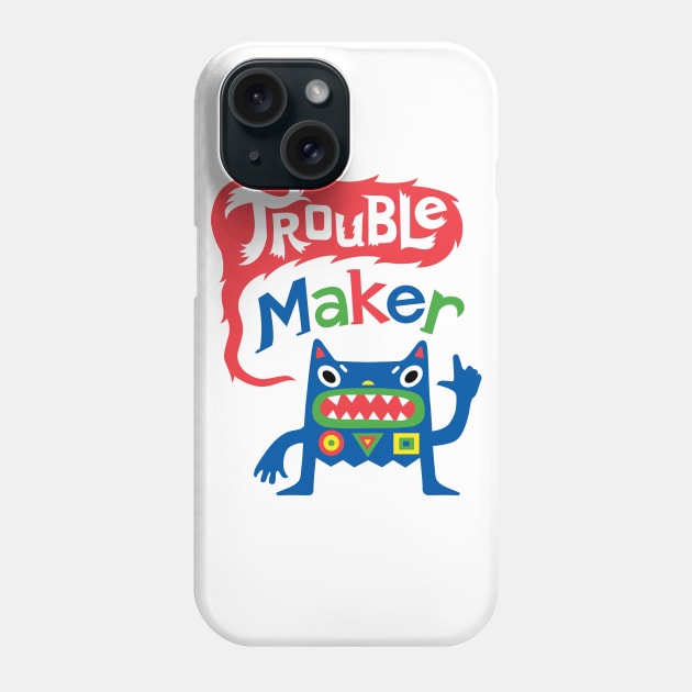 Trouble Maker Phone Case by Andibird