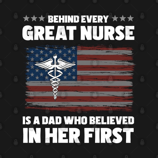 Behind Every Nurse Is A Dad Nurse Father Nursing by samirysf