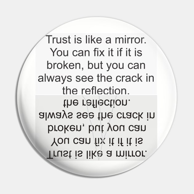 Trust Mirror Pin by Cavalrysword