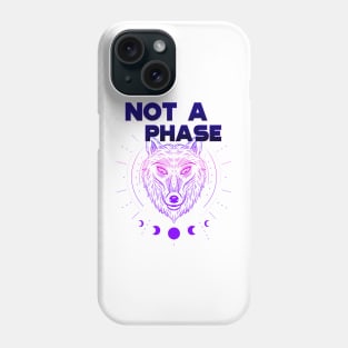 Bisexual Wolf LGBT Not a PHase Phone Case