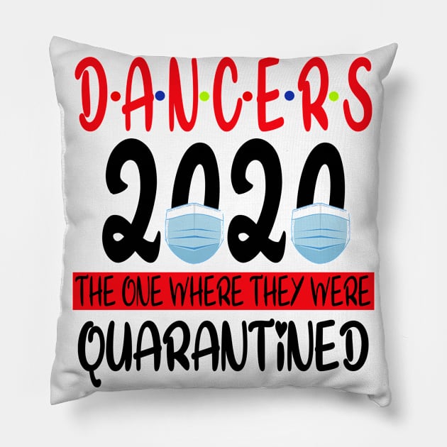 Dancers 2020 The One Where We Were Quarantined - Social Distancing Pillow by Redmart