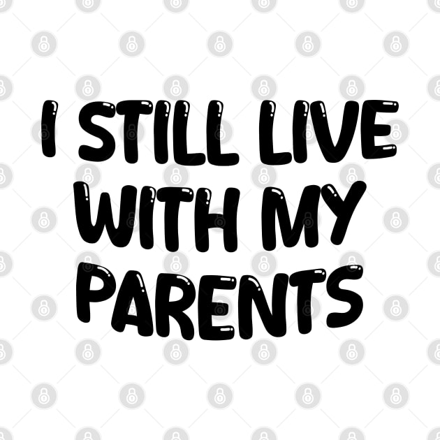 i still live with my parents by mdr design