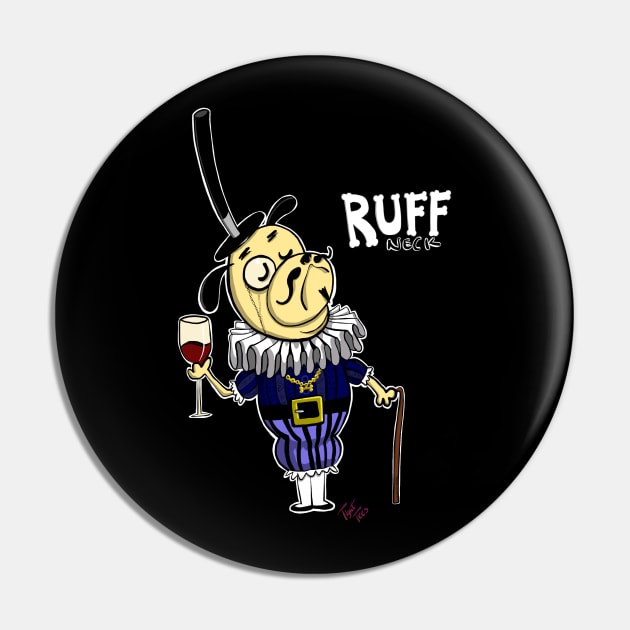 Ruff Neck Pin by tighttee