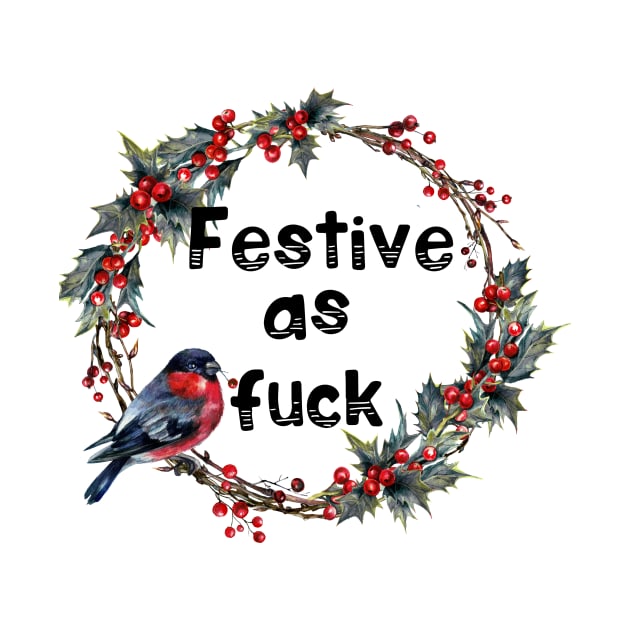 Festive as Fuck by chicalookate