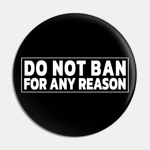 DO NOT BAN FOR ANY REASON Pin by Decamega