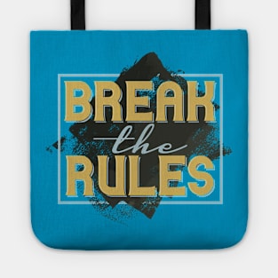 Break the Rules, Beautiful Quote Design, Workout Tote