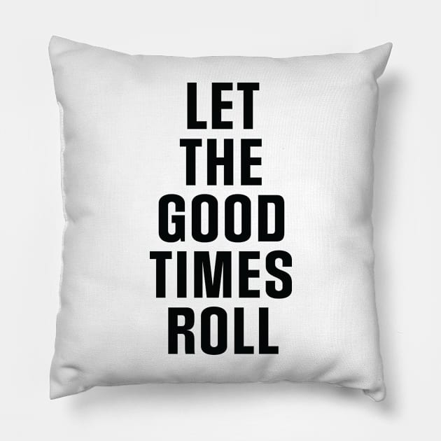 Good Times Roll Pillow by TheNativeState