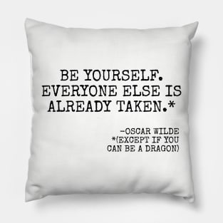 be yourself everyone else is already taken Pillow