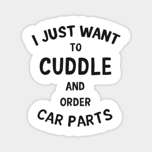 Cuddle and Order Car Parts Magnet