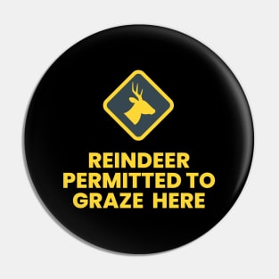 Reindeer Permitted to Graze Here Yellow Pin