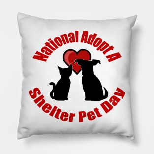 National Adopt A Shelter Pet Day Pillow