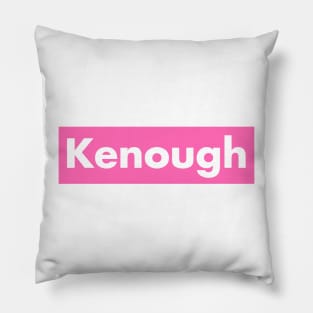 Kenough Pillow