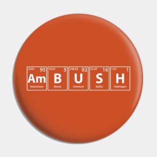 Ambush (Am-B-U-S-H) Periodic Elements Spelling Pin