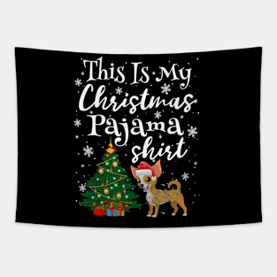 This is my Christmas Pajama Shirt Chihuahua Lover Dog Tapestry