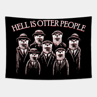 Hell is otter people Tapestry