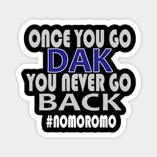 Once You Go Dak You Never Go Back Tshirt Dallas Football Tee Magnet