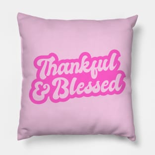 Thankful and Blessed Girly Pink Aesthetic Pillow