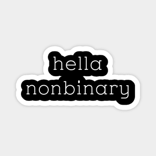 hella nonbinary Magnet