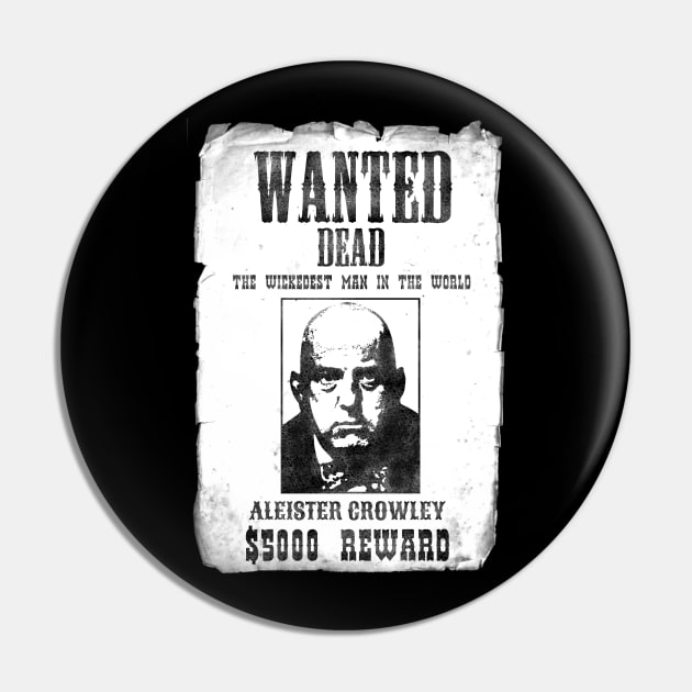 Aleister Crowley Wanted Poster (Black and White Variant) Pin by Occult Designs