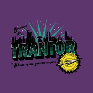 Greetings from Trantor T-Shirt