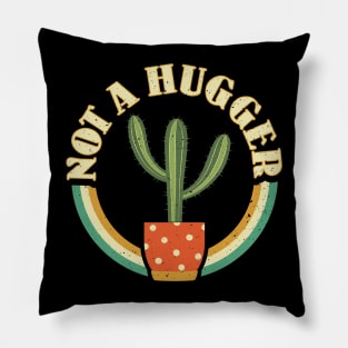 I'm Not a Hugger Don't Hug Cactus Pillow