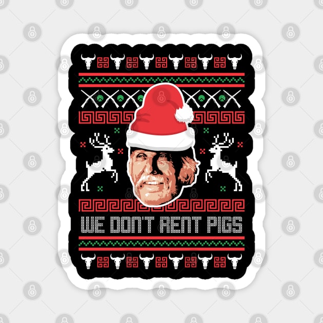 Lonesome dove: We don't rent pigs Xmas Magnet by AwesomeTshirts