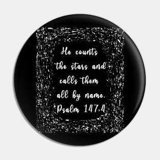 Psalm 147:4 He Counts The Stars Pin