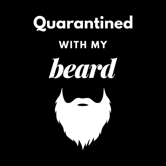 Quarantined With My Beard by Lasso Print