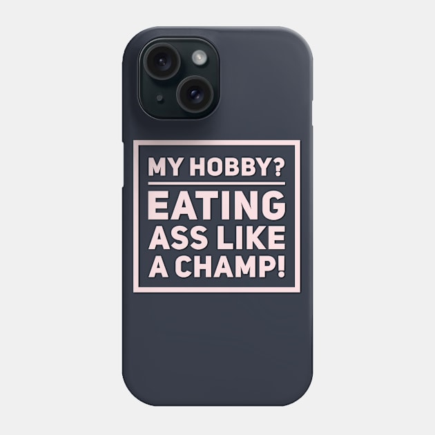 My Hobby? Phone Case by JasonLloyd