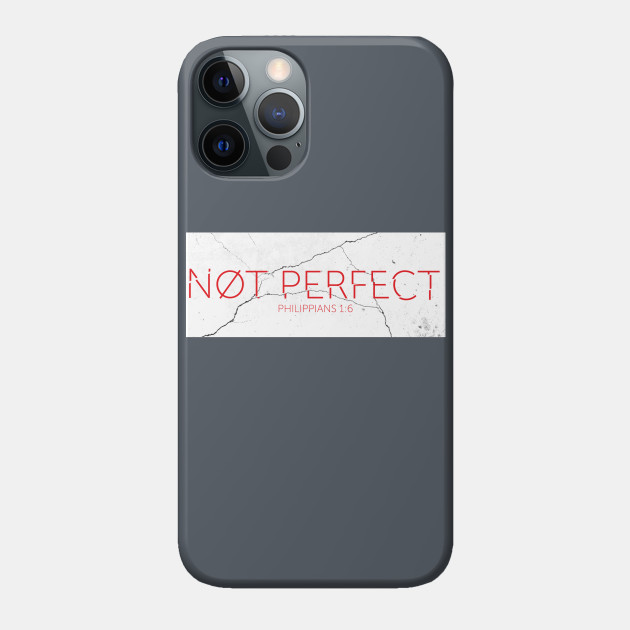 Not Perfect - Religious - Phone Case