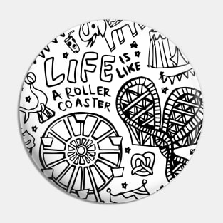 LIFE is like a ROLLER COASTER Pin