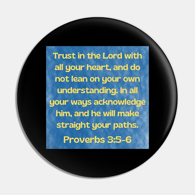 Bible Verse Proverbs 3:5-6 Pin by Prayingwarrior