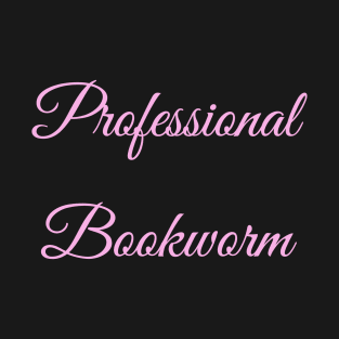 Professional Bookworm 2 T-Shirt