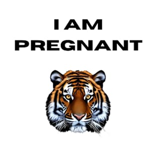 I Am Pregnant Tiger T-Shirt