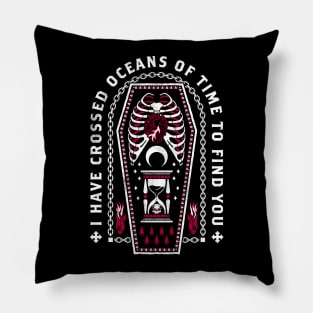 Oceans of Time - Dracula Quote Pillow