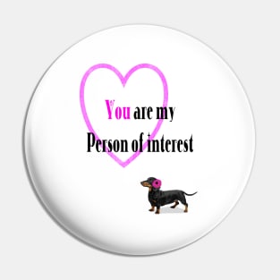 You are my person of interest, Valentines Pin