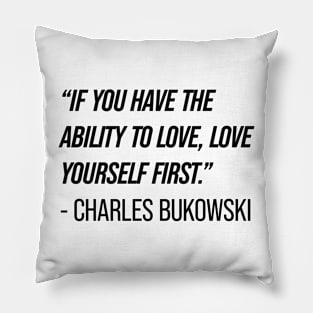 Charles Bukowski Quote Pillow