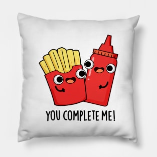 You Complete Me Cute Fries Ketchup Pun Pillow
