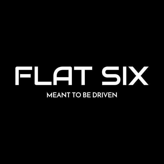 Flat Six- Meant to be driven. by v55555