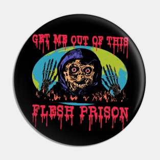 Get Me Out Of This Flesh Prison - Funny Horror Retro Cartoon Pin