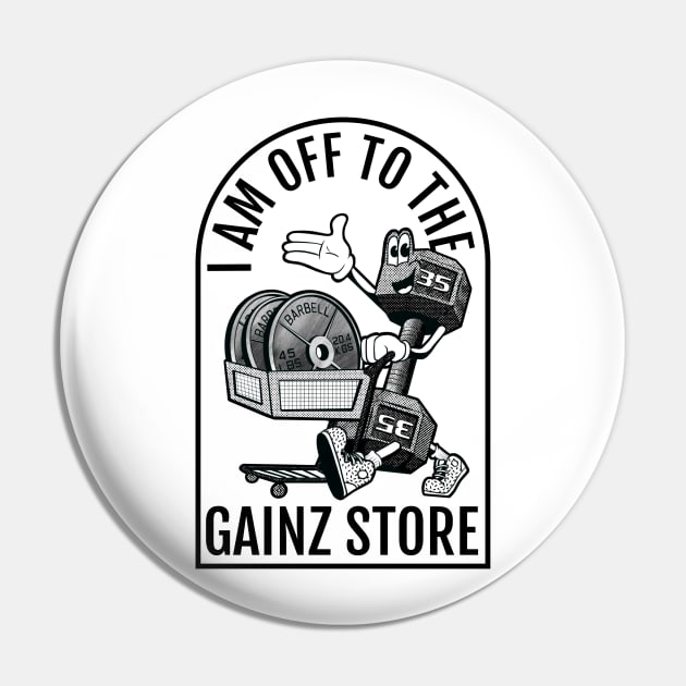 I am off to the Gainz Store Pin by mattleckie