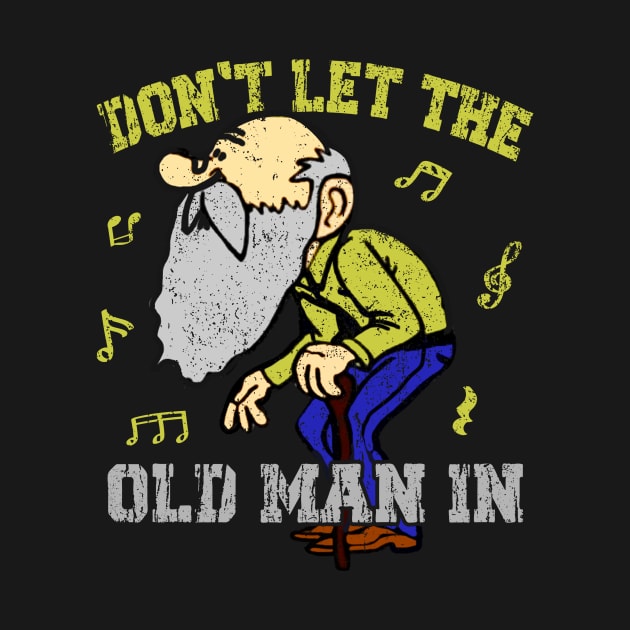 Don't let the old man in Toby Keith Funny by drreamweaverx