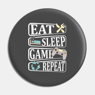 Eat Sleep Game Repeat Pin