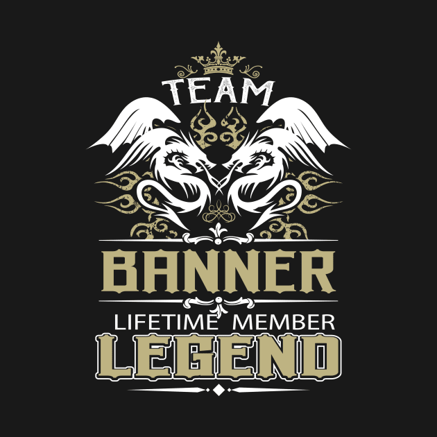 Banner Name T Shirt -  Team Banner Lifetime Member Legend Name Gift Item Tee by yalytkinyq